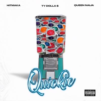 Quickie By Queen Naija, Hitmaka, Ty Dolla $ign's cover