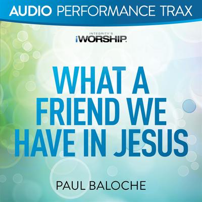 What a Friend We Have In Jesus [Original Key With Background Vocals]'s cover