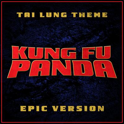 Kungfu Panda Tai Lung Theme (Epic Version)'s cover