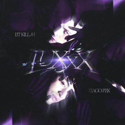 LuXxX By LIT killah, Tiago PZK, Big One's cover
