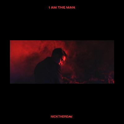 I Am The Man By 周汤豪 NICKTHEREAL's cover