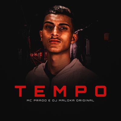 Tempo By MC Prado, DJ Maloka Original's cover