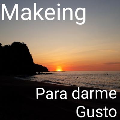 Para Darme Gusto By Makeing's cover