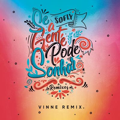 Se a Gente Pode Sonhar (VINNE Remix)'s cover