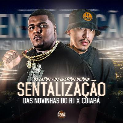 Sentalização das Novinhas do Rj X Cuiabá By DJ Lafon Do Md, DJ Everton Detona, Roda de Funk Oficial's cover