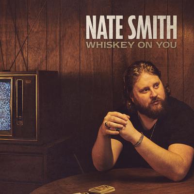 Whiskey On You By Nate Smith's cover