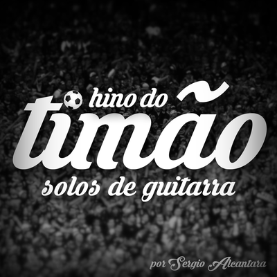 Hino do Timão (Solos de Guitarra)'s cover