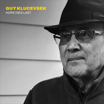 Guy Klucevsek: Hope Dies Last's cover