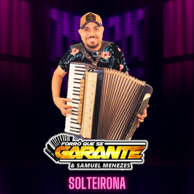 SOLTEIRONA By FORR0 QUE SE GARANTE E SAMUEL MENEZES's cover