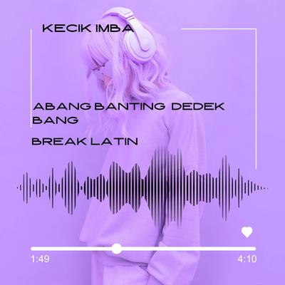 Abang Banting Dedek Bang  (Breaklatin Remix)'s cover