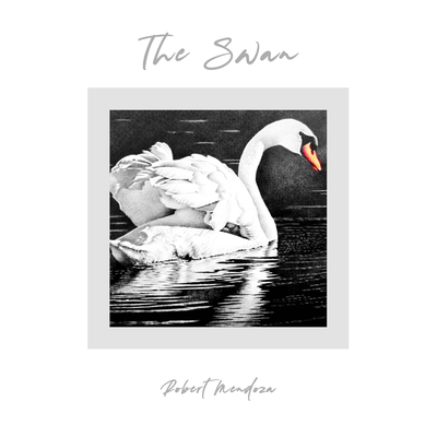 The Swan By Robert Mendoza's cover