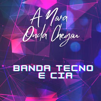 Banda Tecno e Cia's cover