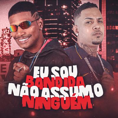 Eu Sou Bandida Não Assumo Ninguém (feat. Mundo dos Hits) (feat. Mundo dos Hits) By Barca Na Batida, Favela no Beat, Mundo dos Hits's cover