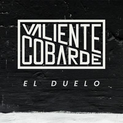 Valiente Cobarde's cover