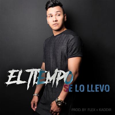 El Tiempo Se Lo Llevo By Nigga, Flex's cover