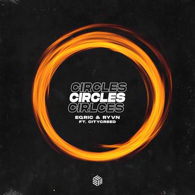 Circles By EQRIC, RYVN, Citycreed's cover