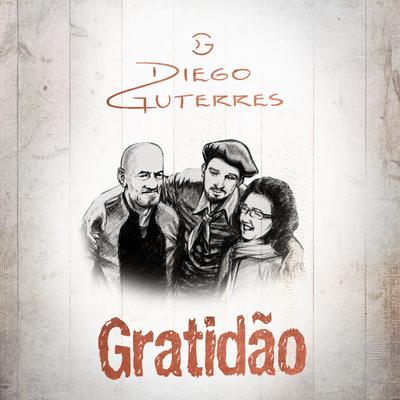 Gratidão By Diego Guterres, Robledo Martins's cover