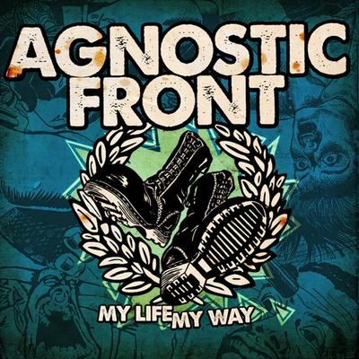 My Life My Way By Agnostic Front's cover