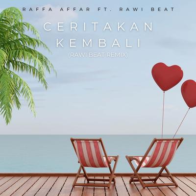 Ceritakan Kembali (Rawi Beat Remix) By Raffa Affar, Rawi Beat's cover