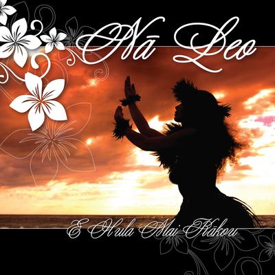 I Ola Kakou Na Hawaii By Na Leo's cover
