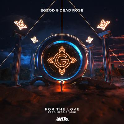 For The Love (feat. Meggie York) By Egzod, Dead Rose, Meggie York's cover