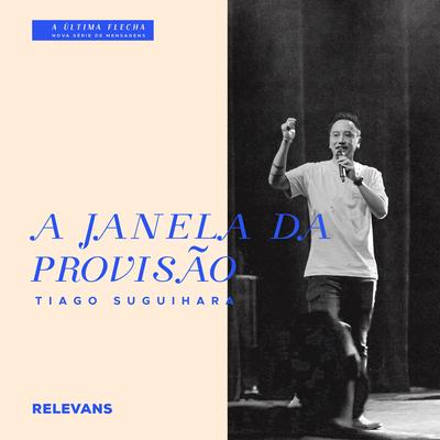 A Janela da Provisão, Pt. 04 By Relevans, Tiago Suguihara's cover