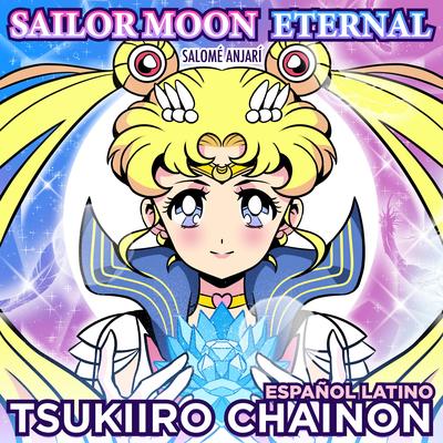 Tsukiiro Chainon (Sailor Moon Eternal Español Latino) By Salomé Anjarí's cover