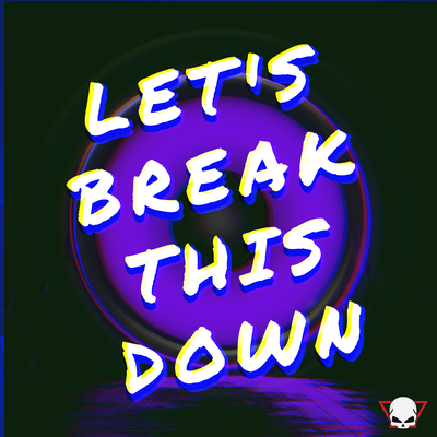 Let's Break This Down By Fabrício Cesar's cover