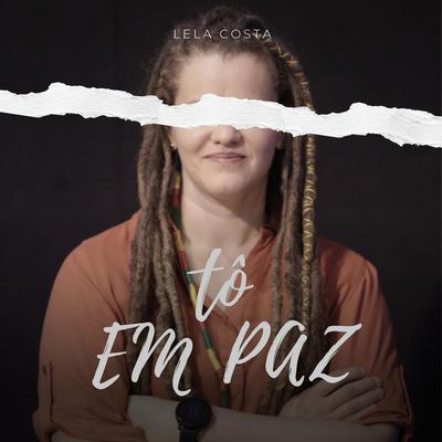 Tô em Paz By Lela Costa's cover