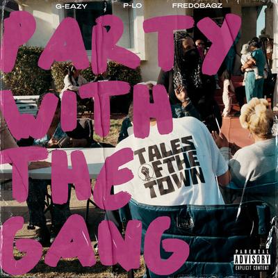 PARTY WITH THE GANG (feat. P-LO & FREDOBAGZ)'s cover