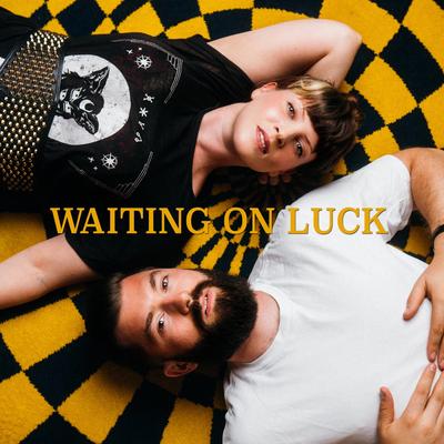 Waiting on Luck By Two Ways Home's cover