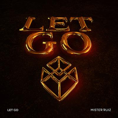 Let Go By Mister Ruiz's cover