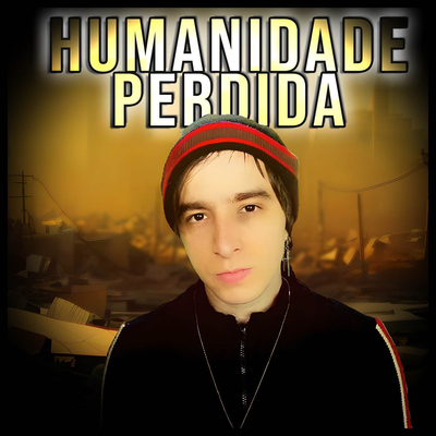 Humanidade Perdida By The Kira Justice's cover