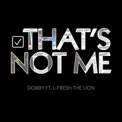 That's Not Me (feat. L-FRESH The LION)'s cover