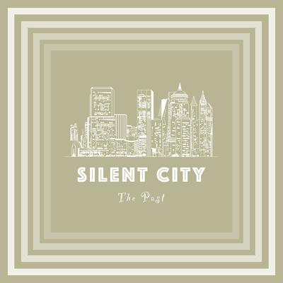 The Past By Silent City's cover