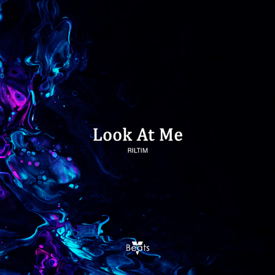 Look At Me By RILTIM's cover