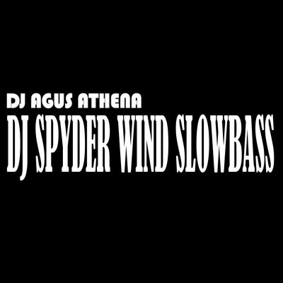 Dj Spyder Wind Slowbass's cover