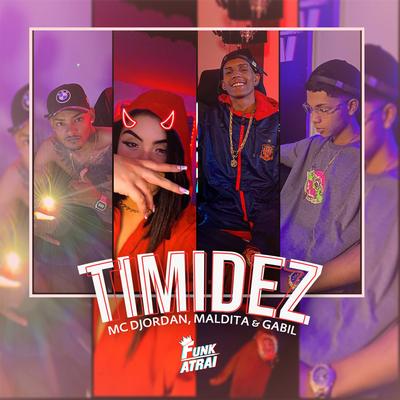 Timidez By DJ GAAB, Mc Djordan, Mc Maldita, Mc Gabil's cover