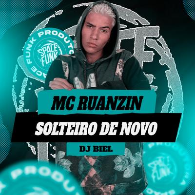 Solteiro de Novo By Mc Ruanzin's cover