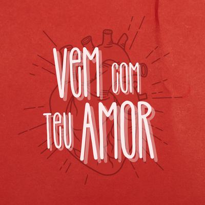Vem Com Teu Amor By Lucas Sales's cover