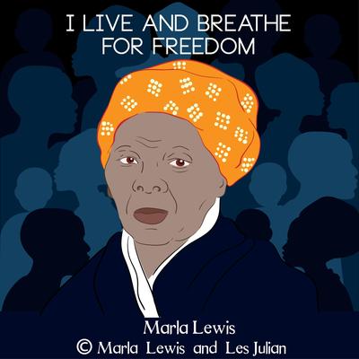 I Live and Breathe for Freedom By Marla Lewis's cover