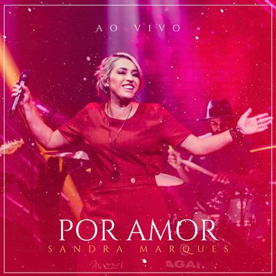 Chega de Dor (Ao Vivo) By Sandra Marques's cover