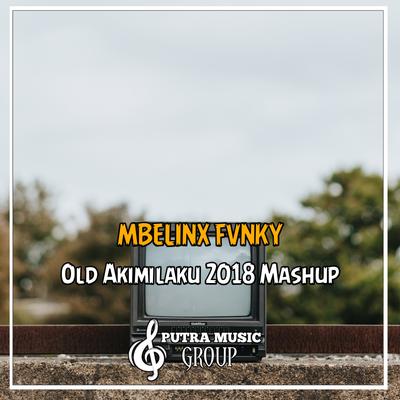 Old Akimilaku 2018 Mashup (Remix)'s cover