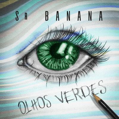 Olhos Verdes By Sr. Banana's cover