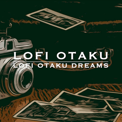 lofi otaku dreams By lofi otaku's cover