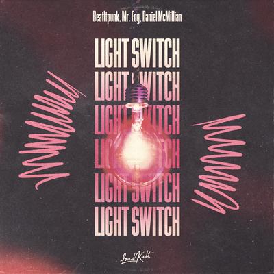 Light Switch By BeatltPunk, Mr. Fog, Daniel McMillan's cover