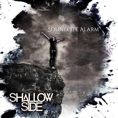 Sound the Alarm By Shallow Side's cover