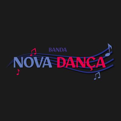 Nova Dança Está Aqui By Banda Nova Dança's cover