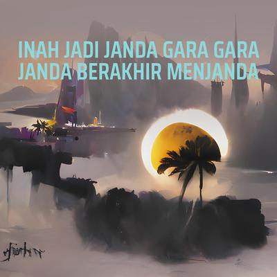 Inah Jadi Janda Gara Gara Janda Berakhir Menjanda's cover