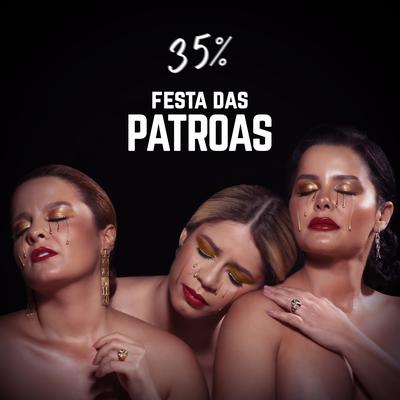 Festa das Patroas 35%'s cover